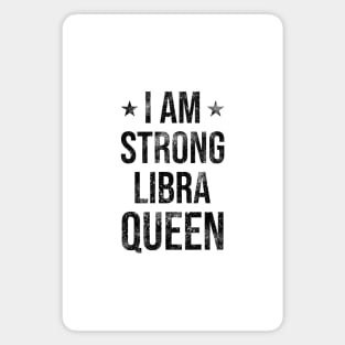 I am Strong Libra Queen Magnet